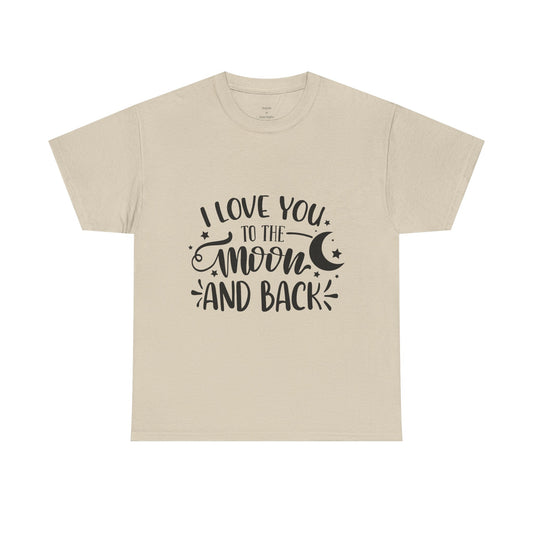 I Love You to the Moon and Back T‑Shirt