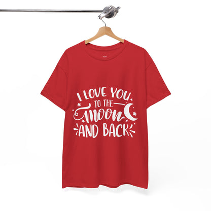 I Love You to the Moon and Back T‑Shirt in White Text
