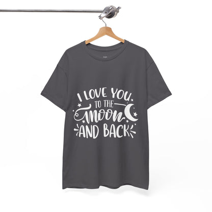 I Love You to the Moon and Back T‑Shirt in White Text