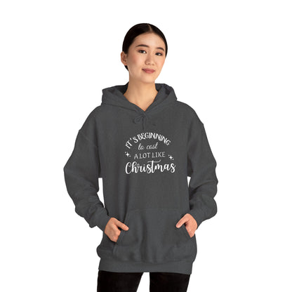 It's Beginning to Cost a Lot Like Christmas Hoodie — Funny Christmas Sweatshirt White Text