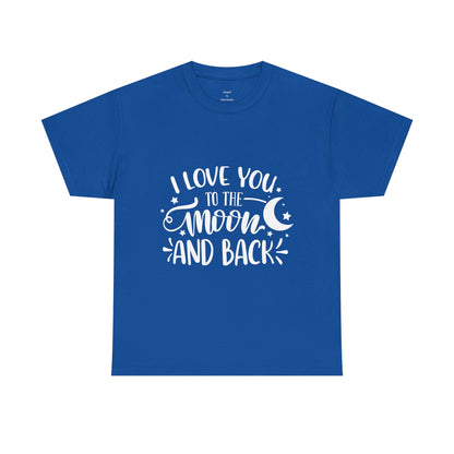 I Love You to the Moon and Back T‑Shirt in White Text