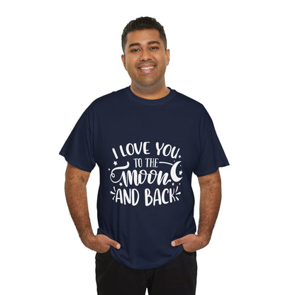 I Love You to the Moon and Back T‑Shirt in White Text