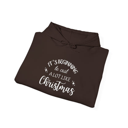 It's Beginning to Cost a Lot Like Christmas Hoodie — Funny Christmas Sweatshirt White Text