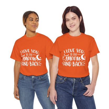 I Love You to the Moon and Back T‑Shirt in White Text
