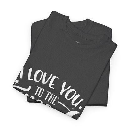 I Love You to the Moon and Back T‑Shirt in White Text