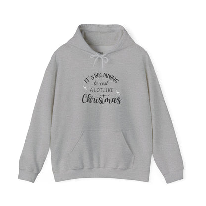 It's Beginning to Cost a Lot Like Christmas Hoodie — Funny Christmas Sweatshirt