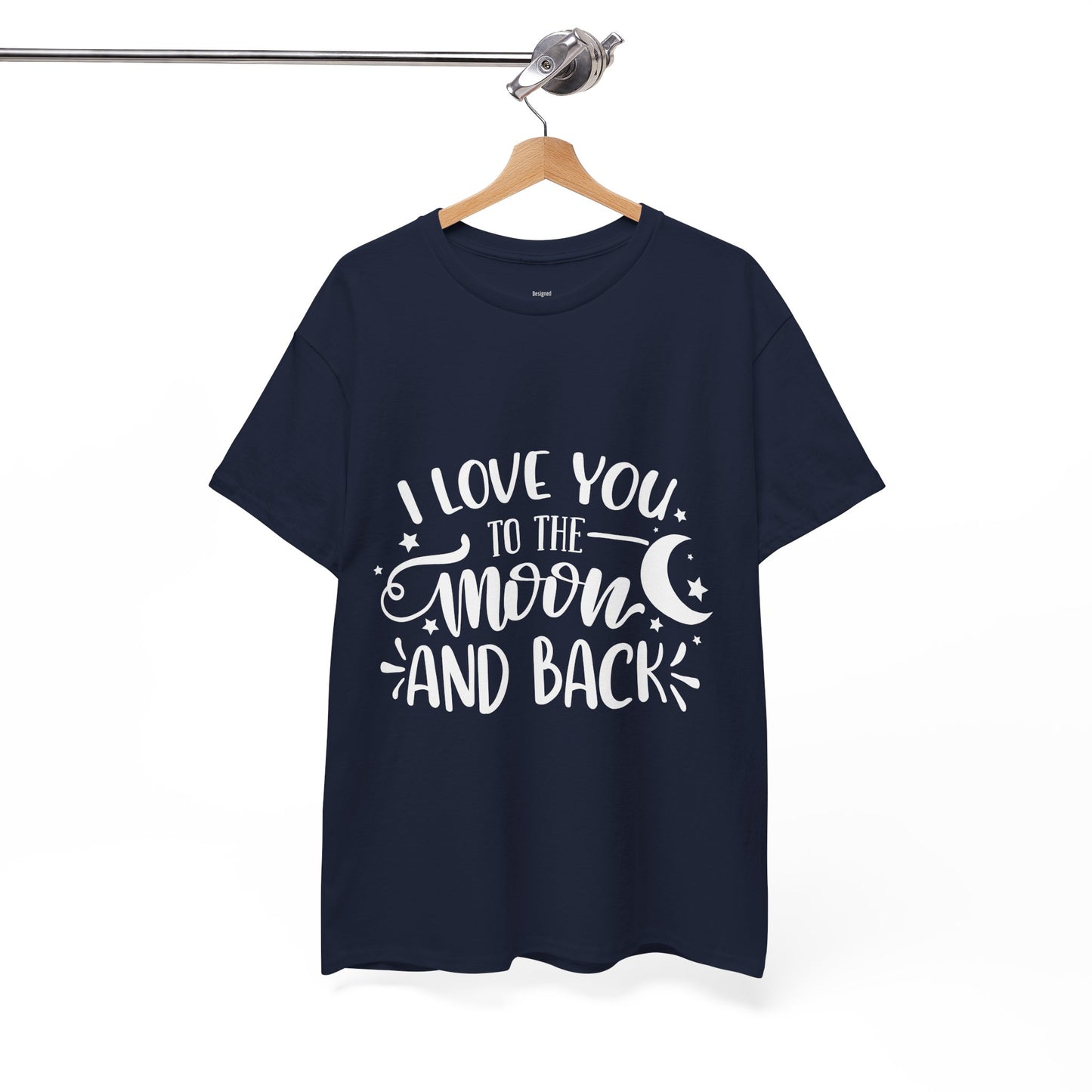 I Love You to the Moon and Back T‑Shirt in White Text