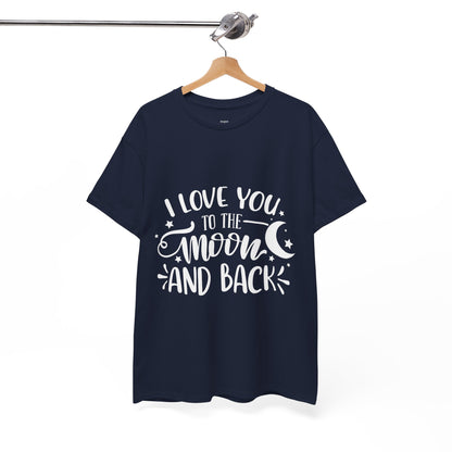 I Love You to the Moon and Back T‑Shirt in White Text