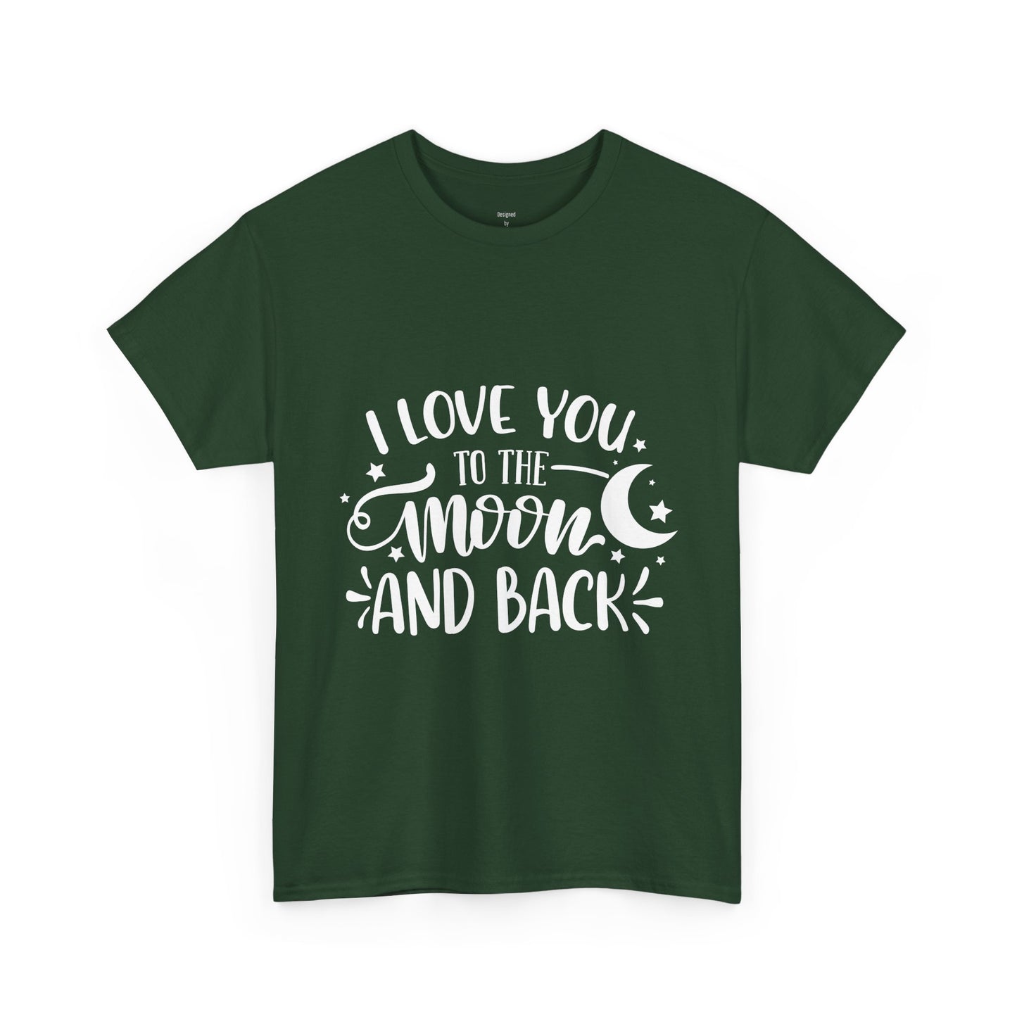 I Love You to the Moon and Back T‑Shirt in White Text
