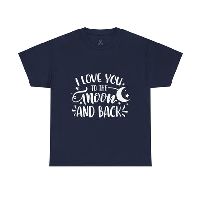 I Love You to the Moon and Back T‑Shirt in White Text