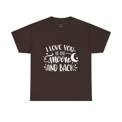 I Love You to the Moon and Back T‑Shirt in White Text