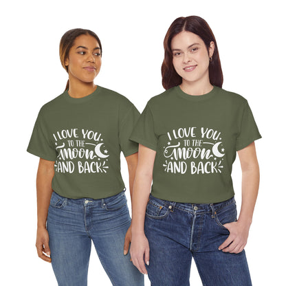 I Love You to the Moon and Back T‑Shirt in White Text