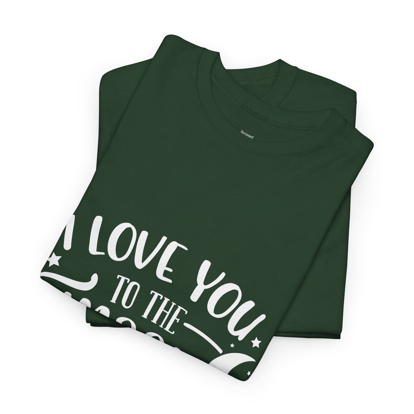 I Love You to the Moon and Back T‑Shirt in White Text