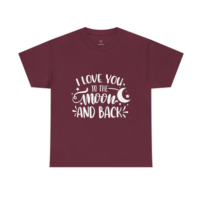 I Love You to the Moon and Back T‑Shirt in White Text