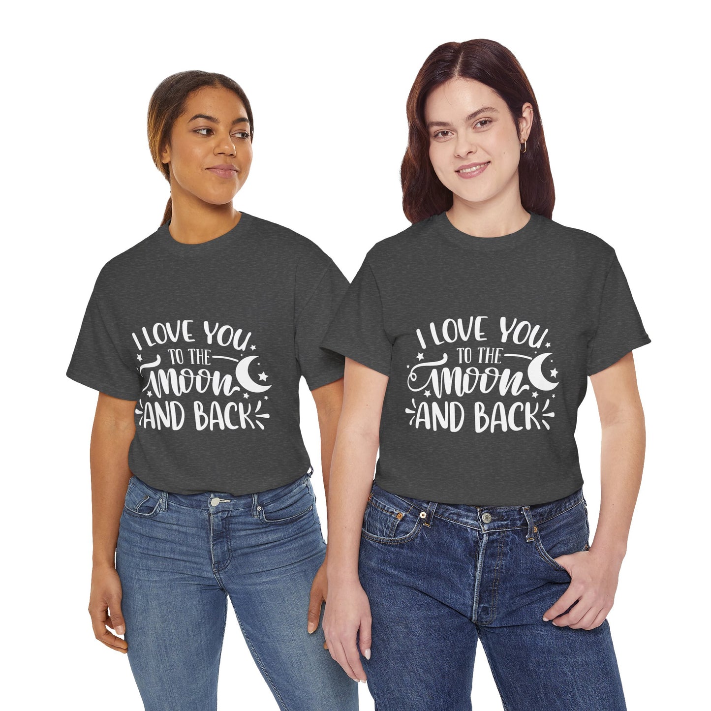 I Love You to the Moon and Back T‑Shirt in White Text
