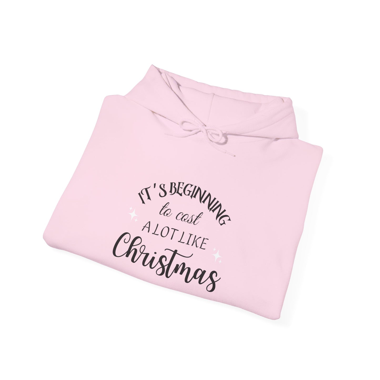 It's Beginning to Cost a Lot Like Christmas Hoodie — Funny Christmas Sweatshirt