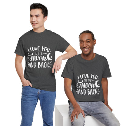 I Love You to the Moon and Back T‑Shirt in White Text