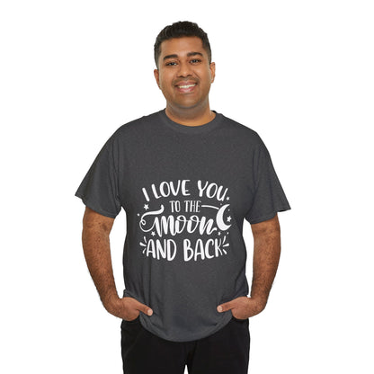 I Love You to the Moon and Back T‑Shirt in White Text
