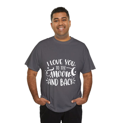I Love You to the Moon and Back T‑Shirt in White Text