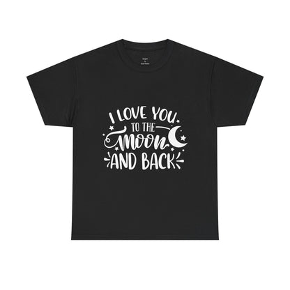 I Love You to the Moon and Back T‑Shirt in White Text