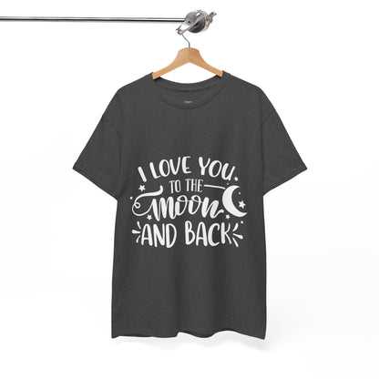 I Love You to the Moon and Back T‑Shirt in White Text