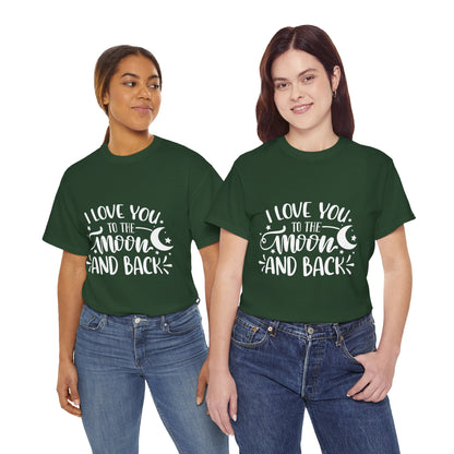 I Love You to the Moon and Back T‑Shirt in White Text