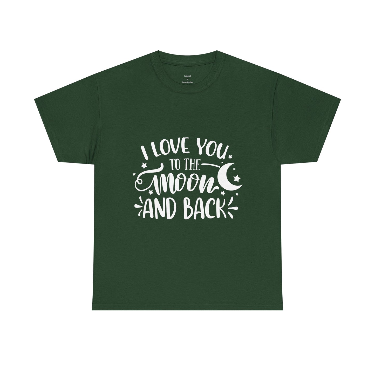I Love You to the Moon and Back T‑Shirt in White Text