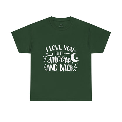 I Love You to the Moon and Back T‑Shirt in White Text