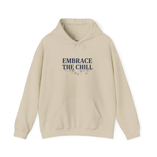 Embrace the Chill Winter Hoodie — Cozy Typographic Sweatshirt