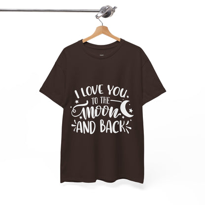 I Love You to the Moon and Back T‑Shirt in White Text