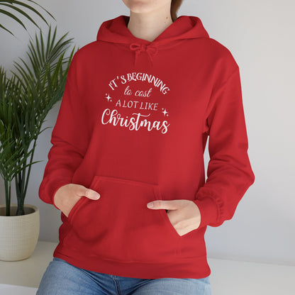It's Beginning to Cost a Lot Like Christmas Hoodie — Funny Christmas Sweatshirt White Text