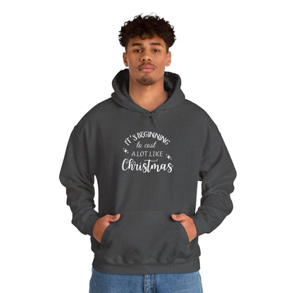It's Beginning to Cost a Lot Like Christmas Hoodie — Funny Christmas Sweatshirt White Text