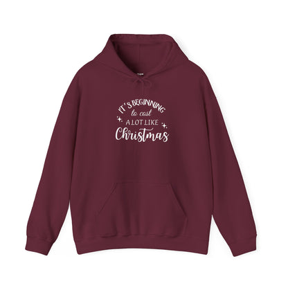 It's Beginning to Cost a Lot Like Christmas Hoodie — Funny Christmas Sweatshirt White Text