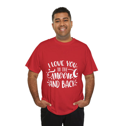I Love You to the Moon and Back T‑Shirt in White Text