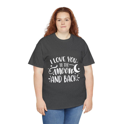 I Love You to the Moon and Back T‑Shirt in White Text