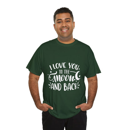 I Love You to the Moon and Back T‑Shirt in White Text