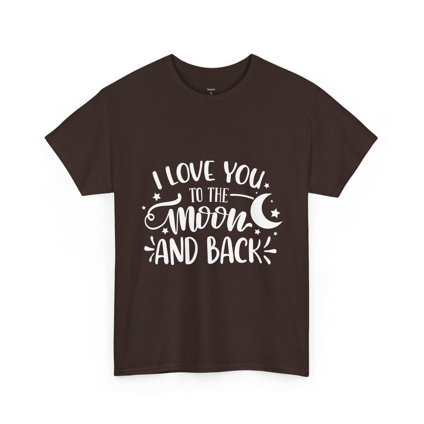 I Love You to the Moon and Back T‑Shirt in White Text