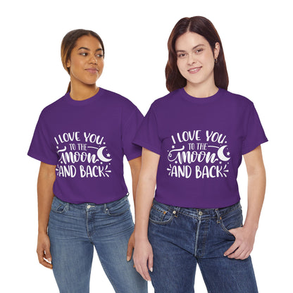 I Love You to the Moon and Back T‑Shirt in White Text