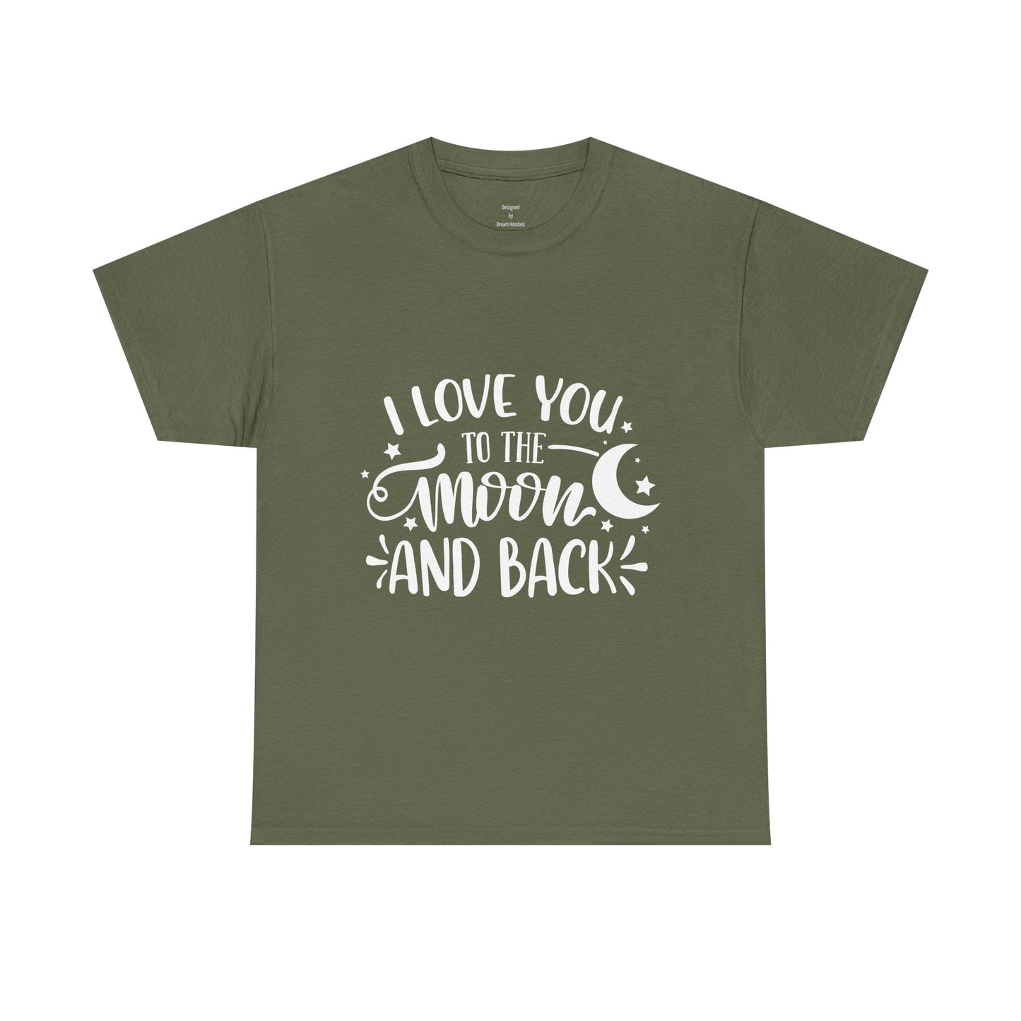 I Love You to the Moon and Back T‑Shirt in White Text