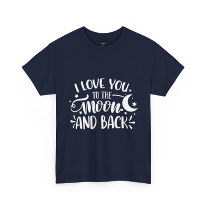 I Love You to the Moon and Back T‑Shirt in White Text